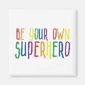 自分のスーパーヒーローになれ、感動的引用文 マグネット (正面)