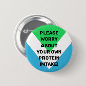 「自分のタンパク質の摂取を気にする」ベジタリアン 缶バッジ (正面&裏面)