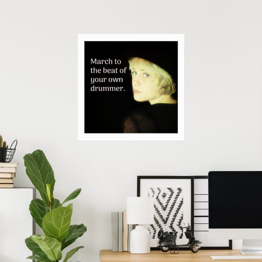 自分のドラマーのビートに行進 ポスター (ホームオフィス)