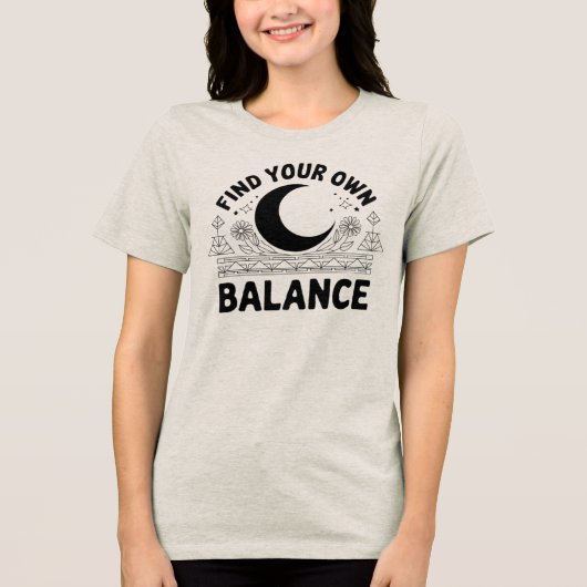自分のバランスを見つける トライブレンドTシャツ (正面)