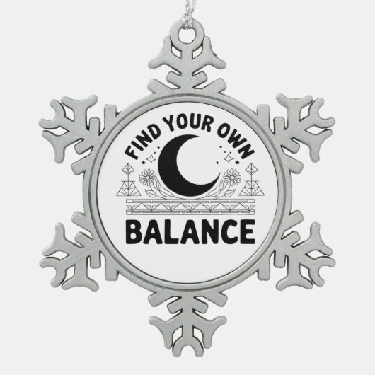 自分のバランスカーマグネットを見つける スノーフレークピューターオーナメント (正面)