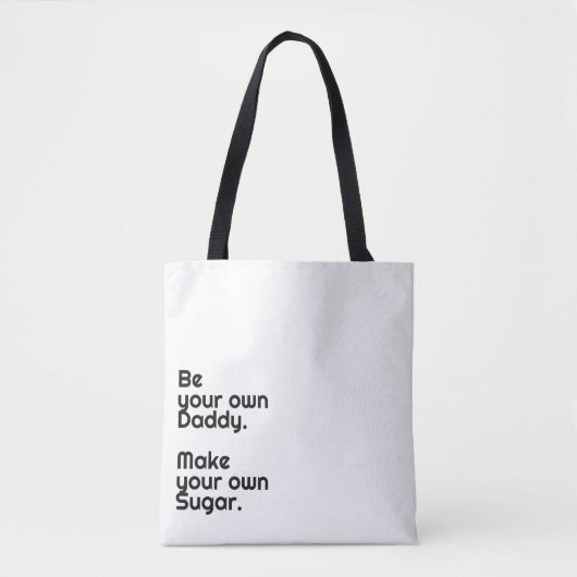 「自分のパパになれ。自分で砂糖を作る» Feminist トートバッグ (正面)