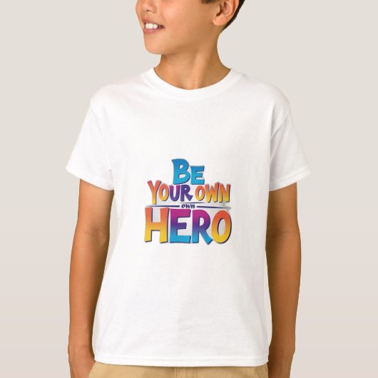 自分のヒーローになる Tシャツ (正面)