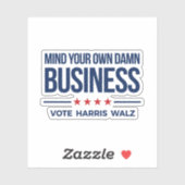 自分のビジネスに注意 – Vote Harris Walz シール (シート)