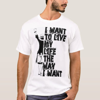 自分の人生は自分のやりたいように生きたい クオートTシャツ Tシャツ