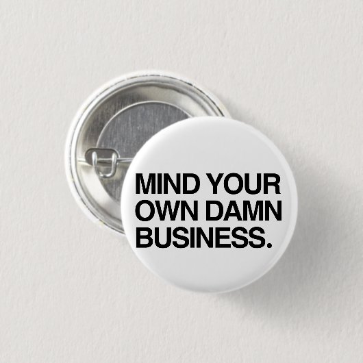 自分の仕事に気を付けなさい 缶バッジ (正面&裏面)