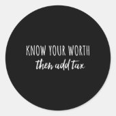 自分の価値を知って~に税金を加える ラウンドシール (正面)