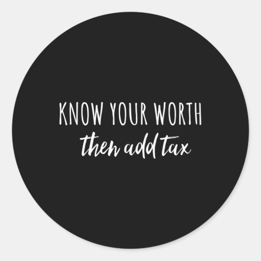 自分の価値を知って~に税金を加える ラウンドシール (正面)