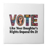 自分の娘の権利が自分の権利に依存するように投票する タイル (正面)