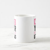 自分の子宮に責任を持て コーヒーマグカップ (中央)