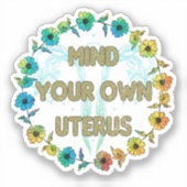 自分の子宮を気にする | Pro-choice シール (正面)