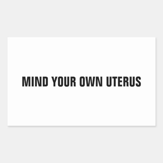 自分の子宮を白い黒のミニマリストに気を付けなさい 長方形シール (正面)