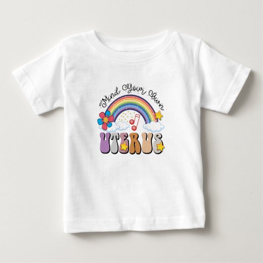 自分の子宮フェミニズムのプロの選択レインボーに注意 ベビーTシャツ (正面)