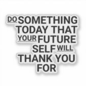 自分の将来の自分が望むことをできる限り今日何かする シール (正面)