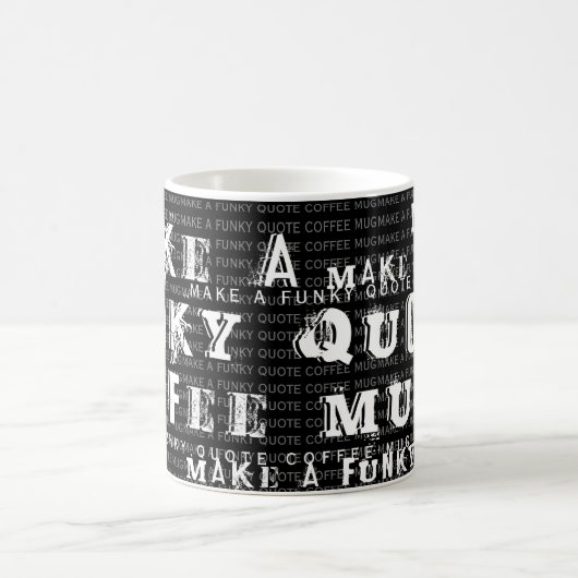 自分の引用文を作パーソナライズされたファンキーる |黒 コーヒーマグカップ (中央)
