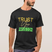 自分の情熱を信じる Tシャツ (正面)