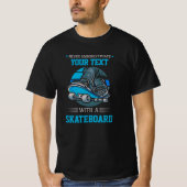 自分の文字を決して過小評価しない – Skateboard Tシャツ (正面)