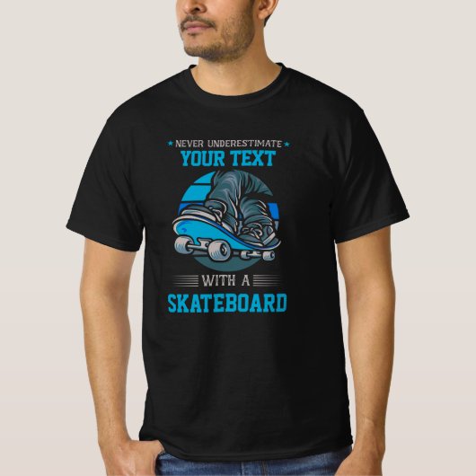 自分の文字を決して過小評価しない – Skateboard Tシャツ (正面)
