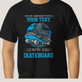 自分の文字を決して過小評価しない – Skateboard Tシャツ