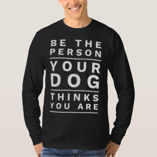 自分の犬になれ考えば、おもしろい犬L Tシャツ