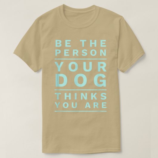 自分の犬になれ考えば、おもしろい犬L Tシャツ (デザイン正面)