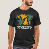 自分の現実を創り出す Tシャツ (正面)