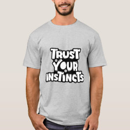 自分の直感を信じて モチベーション Tシャツ
