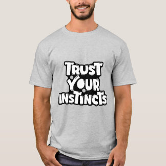 自分の直感を信じて モチベーション Tシャツ