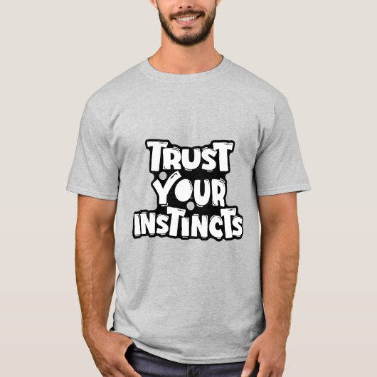 自分の直感を信じて モチベーション  Tシャツ (正面)