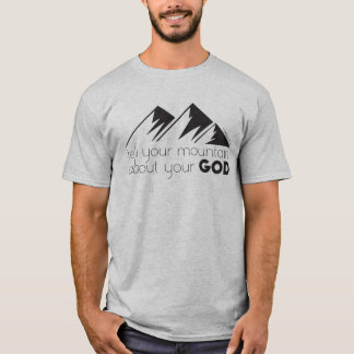 自分の神について山に語りなさい Tシャツ