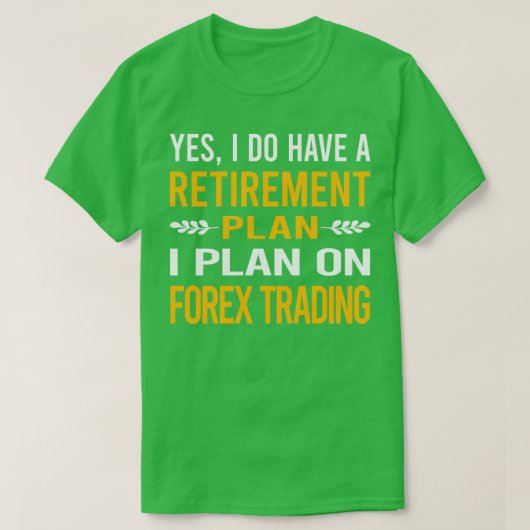 自分の退職計画の外国為替トレーディングトレーダー Tシャツ (デザイン正面)