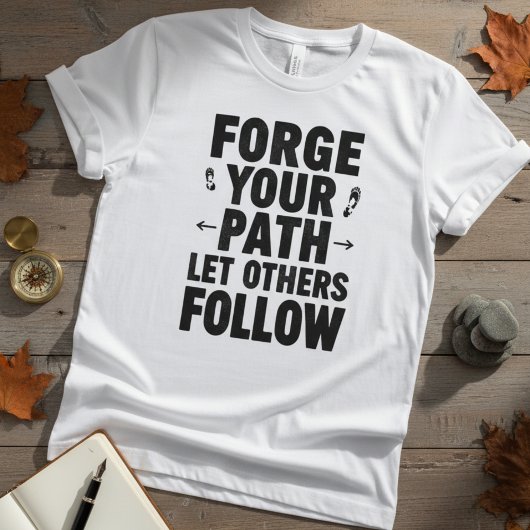 自分の道を切り拓け モチベーションの引用 Tシャツ