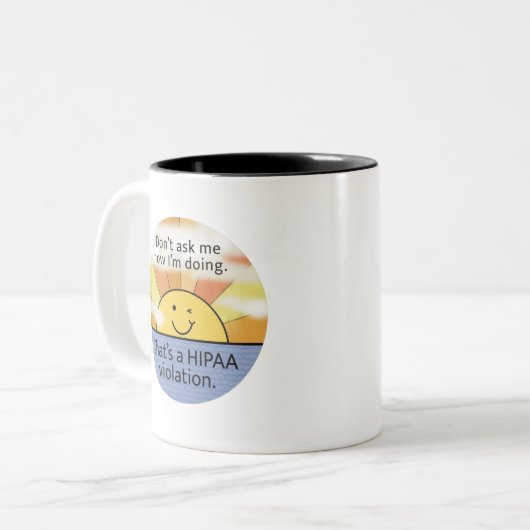 自分の頼やり方を教えてはいけない – Hipaa違反Sun ツートーンマグカップ (正面左)