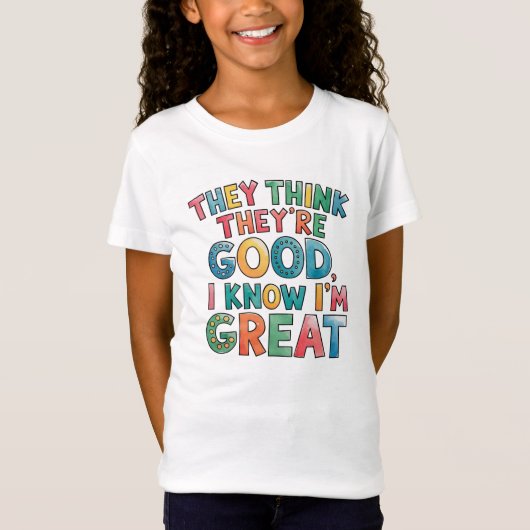 自分は最高ってわかってるもん Tシャツ (正面)