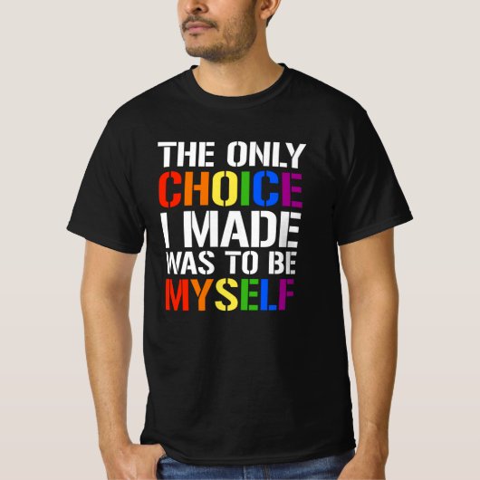 自分らしくいることを選んだだけ Tシャツ (正面)