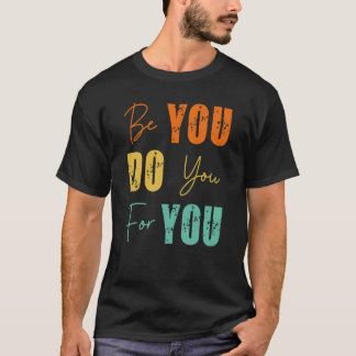 自分らしく生きる メンタルヘルスのためのモチベーション Tシャツ