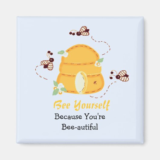 自分らしく Bee Yourself - あなたは Bee-autiful マグネット (正面)