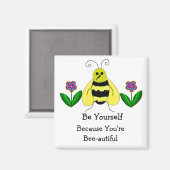 自分らしく Bee Yourself - あなたは Bee-autiful マグネット (正面/裏面)