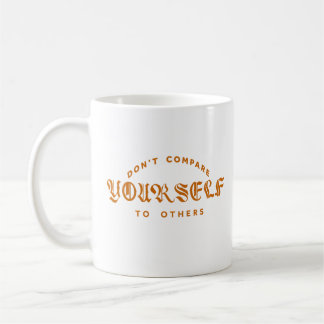 自分を他人と比較しない コーヒーマグカップ