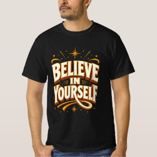 自分を信じて モチベーショナルタイポグラフィTシャツ Tシャツ