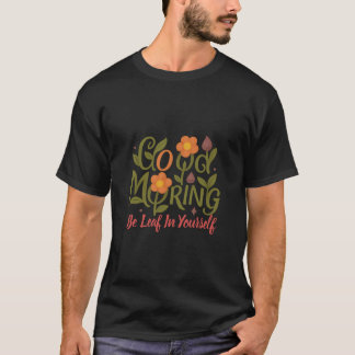 自分を信じて – 男性用グッドモーニングTシャツ Tシャツ