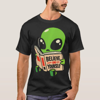 自分を信じるエイリアンの inspirational メッセージ tシャツ
