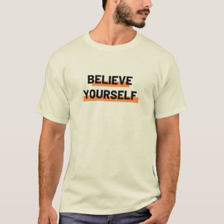 自分を信じろ Tシャツ