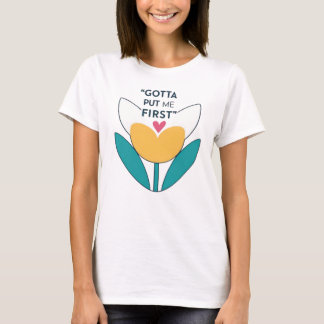 自分を優先する：私を最初に置く Tシャツ