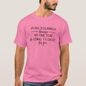 自分を奮い立たせるモチベーショナル・クオートデザイン Tシャツ (正面)