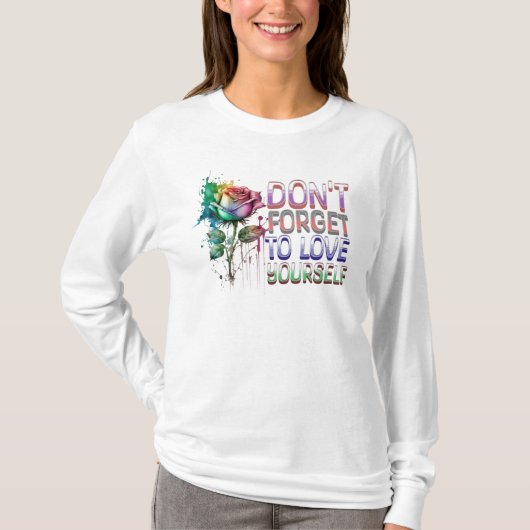 自分を忘れ愛してはいけない Tシャツ (正面)