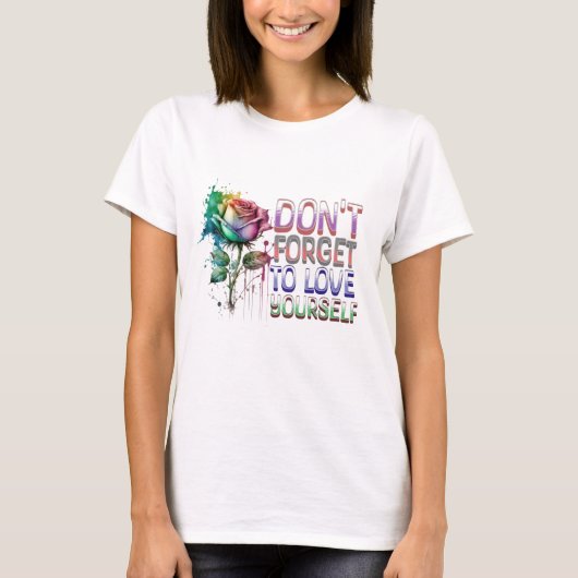 自分を忘れ愛してはいけない Tシャツ (正面)