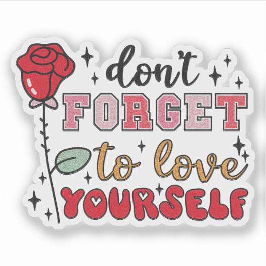 自分を愛することを忘れないで - バレンタイン ステッカー シール (正面)
