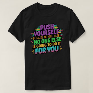 自分を押しやる気を起こさせる込む Tシャツ