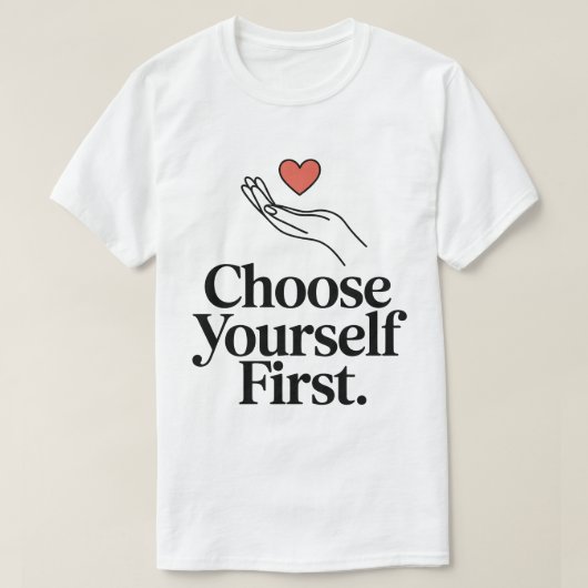 自分を最初に選ぶラブTシャツ Tシャツ (デザイン正面)